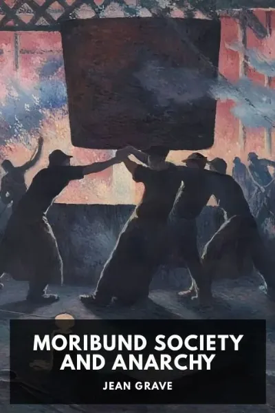 Moribund Society and Anarchy — Jean Grave cover