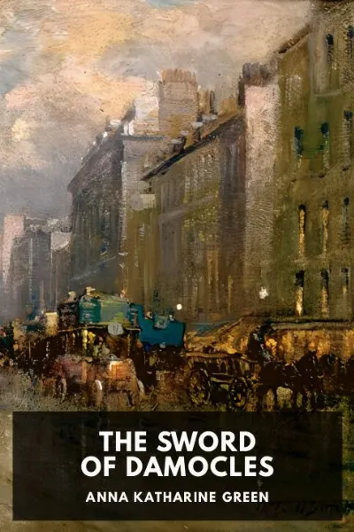 The Sword of Damocles — Anna Katharine Green cover