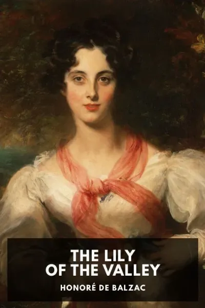 The Lily of the Valley — Honoré de Balzac cover