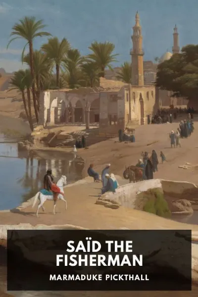 Saïd the Fisherman — Marmaduke Pickthall cover