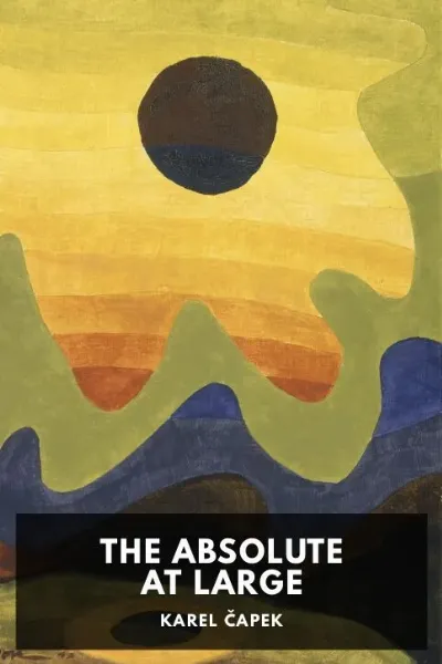 The Absolute at Large — Karel Čapek cover
