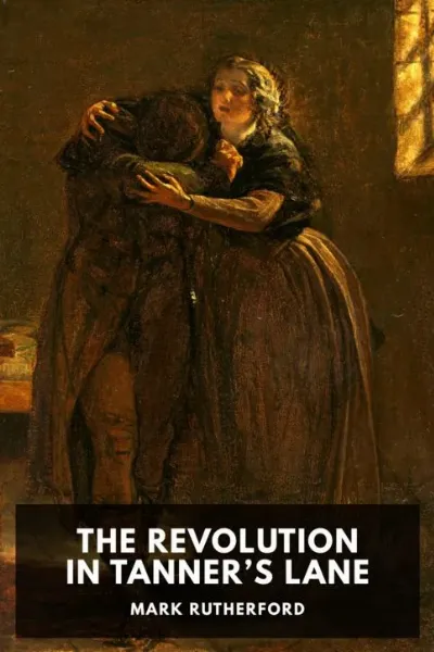 The Revolution in Tanner’s Lane — Mark Rutherford cover
