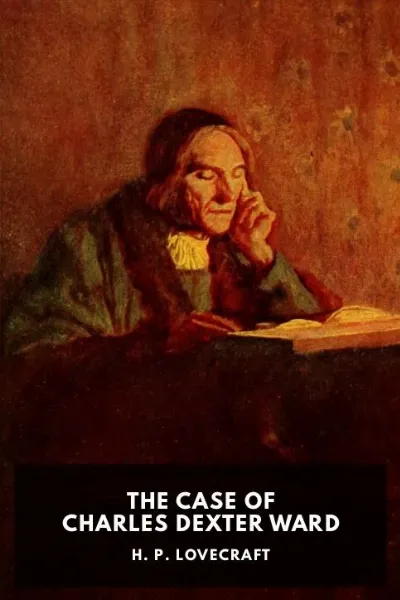 The Case of Charles Dexter Ward — H. P. Lovecraft cover