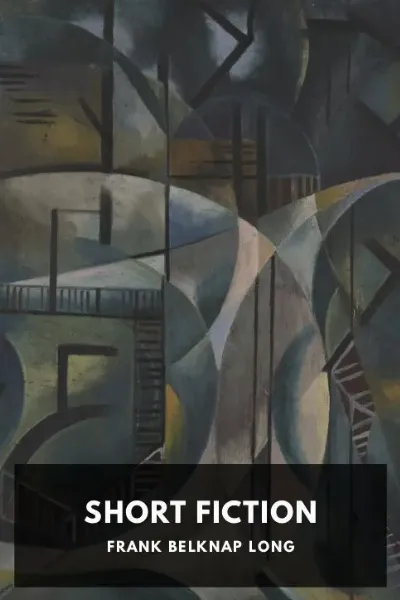 Short Fiction — Frank Belknap Long cover