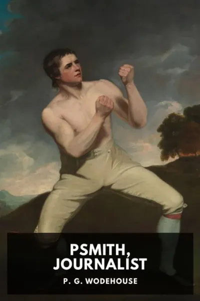 Psmith, Journalist — P. G. Wodehouse cover