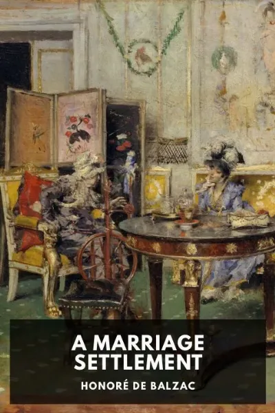 A Marriage Settlement — Honoré de Balzac cover
