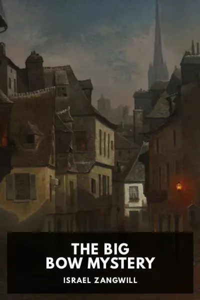 The Big Bow Mystery — Israel Zangwill cover