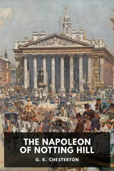 The Napoleon of Notting Hill — G. K. Chesterton cover