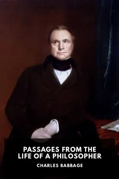 Passages from the Life of a Philosopher — Charles Babbage cover
