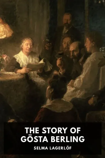 The Story of Gösta Berling — Selma Lagerlöf cover