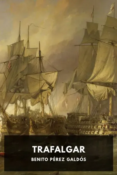 Trafalgar — Benito Pérez Galdós cover