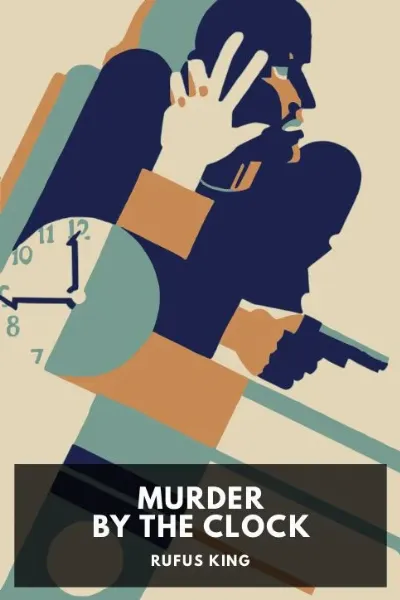 Murder by the Clock — Rufus King cover