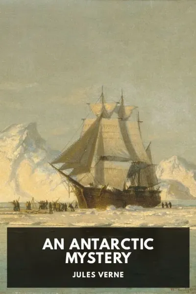 An Antarctic Mystery — Jules Verne cover