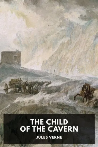 The Child of the Cavern — Jules Verne cover