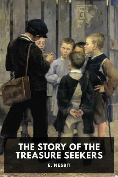 The Story of the Treasure Seekers — E. Nesbit cover