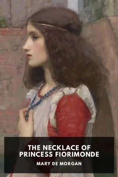 The Necklace of Princess Fiorimonde — Mary De Morgan cover