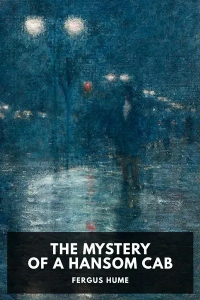 The Mystery of a Hansom Cab — Fergus Hume cover