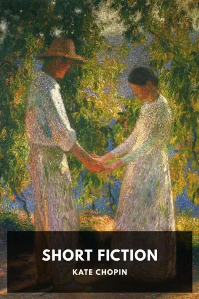 Short Fiction — Kate Chopin cover