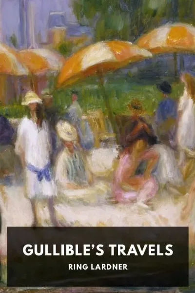 Gullible’s Travels — Ring Lardner cover