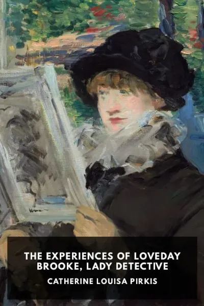 The Experiences of Loveday Brooke, Lady Detective — Catherine Louisa Pirkis cover