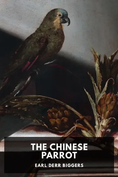 The Chinese Parrot — Earl Derr Biggers cover