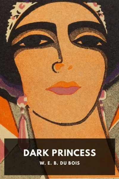 Dark Princess — W. E. B. Du Bois cover