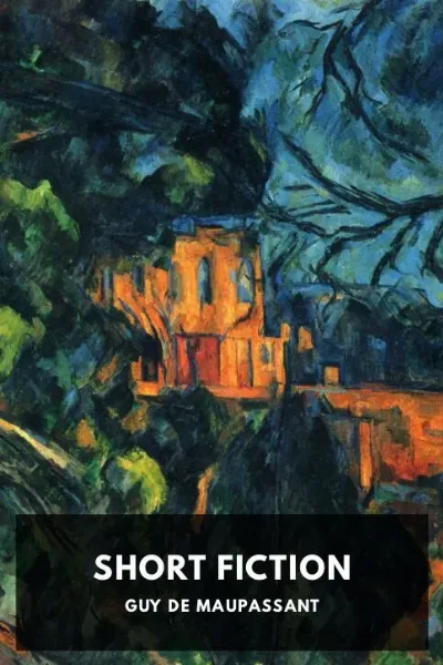 Short Fiction — Guy de Maupassant cover