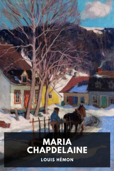 Maria Chapdelaine — Louis Hémon cover