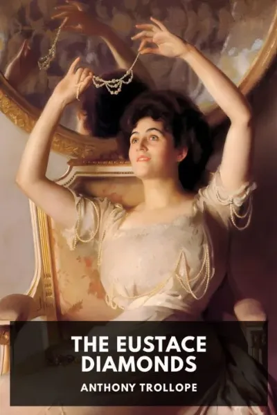 The Eustace Diamonds — Anthony Trollope cover