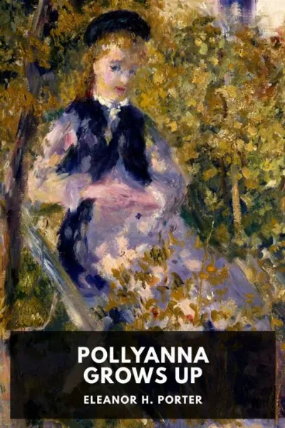 Pollyanna Grows Up — Eleanor H. Porter cover