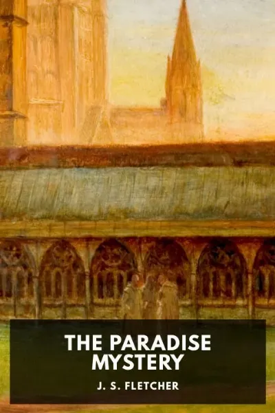 The Paradise Mystery — J. S. Fletcher cover