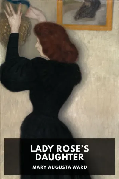 Lady Rose’s Daughter — Mary Augusta Ward cover
