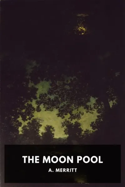 The Moon Pool — A. Merritt cover