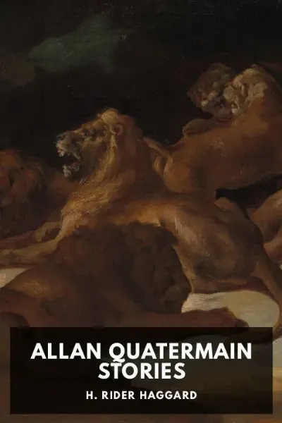 Allan Quatermain Stories — H. Rider Haggard cover