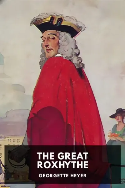 The Great Roxhythe — Georgette Heyer cover