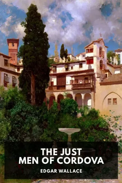 The Just Men of Cordova — Edgar Wallace cover