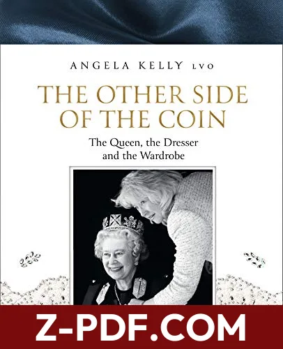 The Other Side of the Coin: The Queen, the Dresser and the Wardrobe by Angela Kelly book cover