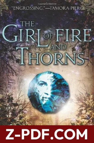 The Girl of Fire and Thorns by Rae Carson book cover