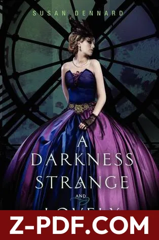A Darkness Strange and Lovely by Susan Dennard book cover