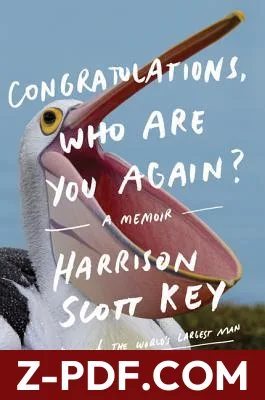 Congratulations, Who Are You Again?: A Memoir by Harrison Scott Key book cover