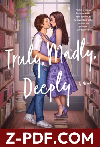 Truly, Madly, Deeply by Alexandria Bellefleur book cover