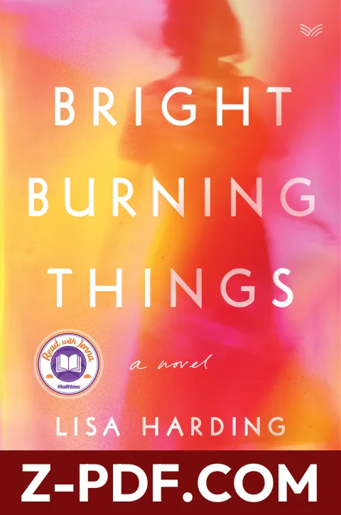 Bright Burning Things by Lisa Harding book cover