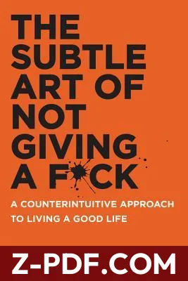 The Subtle Art of Not Giving a F*ck: A Counterintuitive Approach to Living a Good Life by Mark Manson book cover