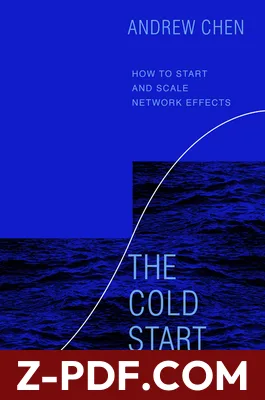 The Cold Start Problem: How to Start and Scale Network Effects by Andrew Chen book cover
