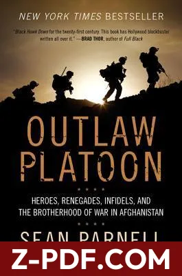 Outlaw Platoon: Heroes, Renegades, Infidels, and the Brotherhood of War in Afghanistan by John R. Bruning book cover