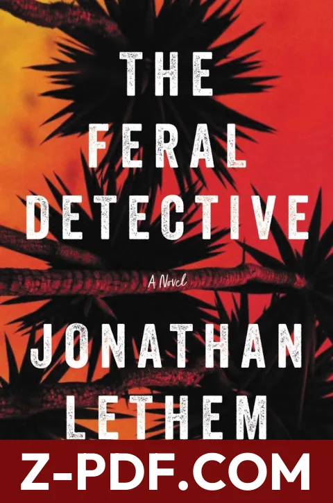 The Feral Detective by Jonathan Lethem book cover