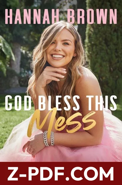 God Bless This Mess: Learning to Live and Love Through Life's Best (and Worst) Moments by Hannah Brown book cover