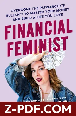 Financial Feminist: Overcome the Patriarchy's Bullsh*t to Master Your Money and Build a Life You Love by Tori Dunlap book cover