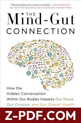 The Mind-Gut Connection: How the Hidden Conversation Within Our Bodies Impacts Our Mood, Choices, and Overall Health ― A Groundbreaking Science Guide by Emeran Mayer book cover