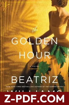 The Golden Hour by Beatriz Williams book cover